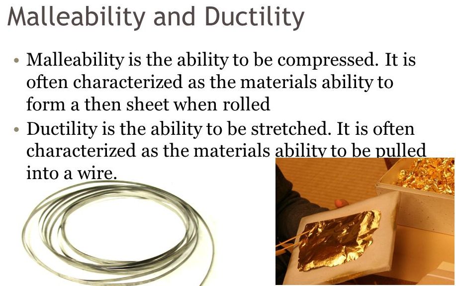 The ability of a metal to be drawn into wire is a measure of its